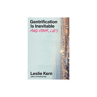 Verso Books Gentrification Is Inevitable and Other Lies (inbunden, eng)