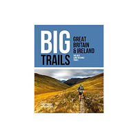 Vertebrate Publishing Ltd Big Trails: Great Britain & Ireland (häftad, eng)