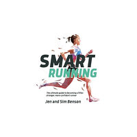 Vertebrate Publishing Ltd Smart Running (häftad, eng)