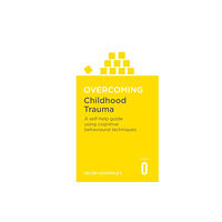 Little, Brown Book Group Overcoming Childhood Trauma (häftad, eng)