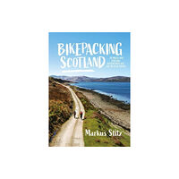 Vertebrate Publishing Ltd Bikepacking Scotland (häftad, eng)