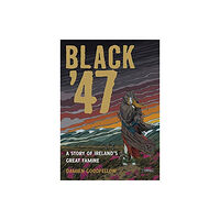 O'Brien Press Ltd Black '47: A Story of Ireland's Great Famine (häftad, eng)