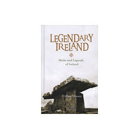 O'Brien Press Ltd Legendary Ireland (inbunden, eng)