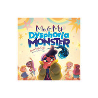 Jessica kingsley publishers Me and My Dysphoria Monster (inbunden, eng)