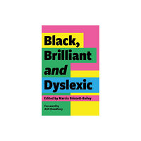 Jessica kingsley publishers Black, Brilliant and Dyslexic (häftad, eng)