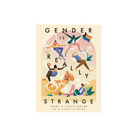 Jessica kingsley publishers Gender is Really Strange (häftad, eng)