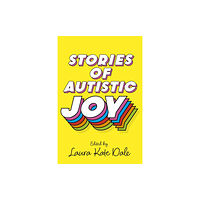 Jessica kingsley publishers Stories of Autistic Joy (häftad, eng)