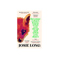 Canongate Books Because I Don't Know What You Mean and What You Don't (häftad, eng)