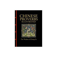 Amber Books Ltd Chinese Proverbs Illustrated (inbunden, eng)