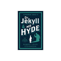 Alma Books Ltd Strange Case of Dr Jekyll and Mr Hyde and Other Stories (häftad, eng)