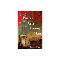 Alma Books Ltd A Portrait of the Artist as a Young Man (häftad, eng)