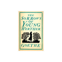 Alma Books Ltd The Sorrows of Young Werther (häftad, eng)