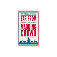 Alma Books Ltd Far From the Madding Crowd (häftad, eng)