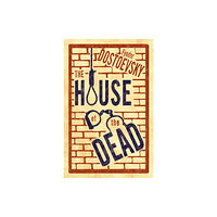 Alma Books Ltd The House of the Dead (häftad, eng)