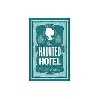 Alma Books Ltd The Haunted Hotel (häftad, eng)