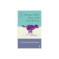 Ebury Publishing Women Who Run With The Wolves (häftad, eng)