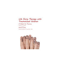 Jessica kingsley publishers Life Story Therapy with Traumatized Children (häftad, eng)