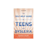 Jessica kingsley publishers The Self-Help Guide for Teens with Dyslexia (häftad, eng)