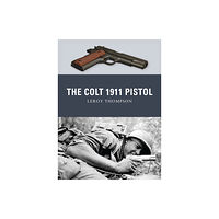 Bloomsbury Publishing PLC The Colt 1911 Pistol (häftad, eng)