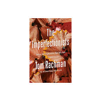 Quercus Publishing The Imperfectionists (häftad, eng)