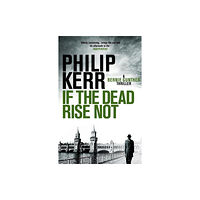 Quercus Publishing If the Dead Rise Not (häftad, eng)