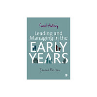 Sage Publications Ltd Leading and Managing in the Early Years (häftad, eng)