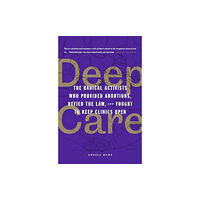 AK Press Deep Care (häftad, eng)