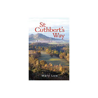 Wild Goose Publications St Cuthbert's Way - 2019 edition (häftad, eng)