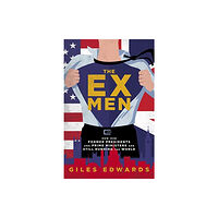 Biteback Publishing The Ex Men (inbunden, eng)