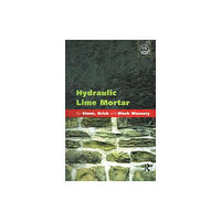 Taylor & francis ltd Hydraulic Lime Mortar for Stone, Brick and Block Masonry (häftad, eng)