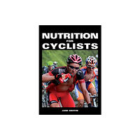 The Crowood Press Ltd Nutrition for Cyclists (häftad, eng)