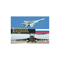 Hikoki Publications Russian Tactical Aviation (inbunden, eng)