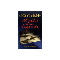 The Gresham Publishing Co. Ltd Scottish Myths and Legends (häftad, eng)