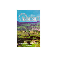 Dalesman Publishing Co Ltd Walks Around Ambleside (häftad, eng)