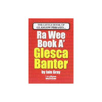 Lang Syne Publishers Ltd The Wee Book a Glesca Banter (häftad, eng)