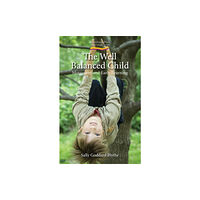 Hawthorn Press The Well Balanced Child (häftad, eng)