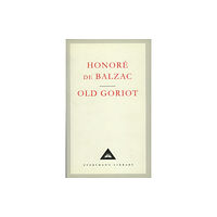 Everyman Old Goriot (inbunden, eng)