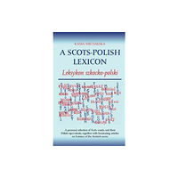 Steve Savage Publishers Limited A Scots-Polish Lexicon (häftad, eng)