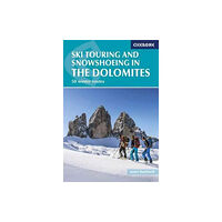 Cicerone Press Ski Touring and Snowshoeing in the Dolomites (häftad, eng)