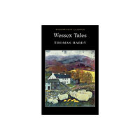 Wordsworth Editions Ltd Wessex Tales (häftad, eng)