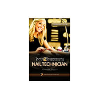 How2become Ltd How to Become a Nail Technician (häftad, eng)