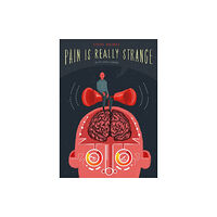 Jessica kingsley publishers Pain is Really Strange (häftad, eng)