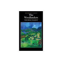 Wordsworth Editions Ltd The Woodlanders (häftad, eng)