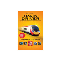 How2become Ltd How to Become a Train Driver - the Ultimate Insider's Guide (häftad, eng)