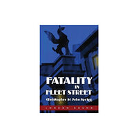 The Oleander Press Fatality in Fleet Street (häftad, eng)