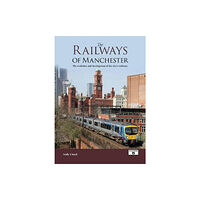 Platform 5 Publishing Ltd The Railways of Manchester (inbunden, eng)