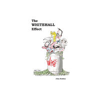 Triarchy Press The Whitehall Effect (häftad, eng)