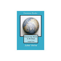 Firestone Books Around the World in 80 Days: Large Print (häftad, eng)
