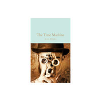 Pan Macmillan The Time Machine (inbunden, eng)