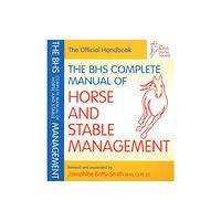 Quiller Publishing Ltd BHS Complete Manual of Horse and Stable Management (häftad, eng)